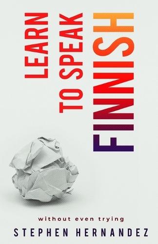 Learn to Speak Finnish: without even trying