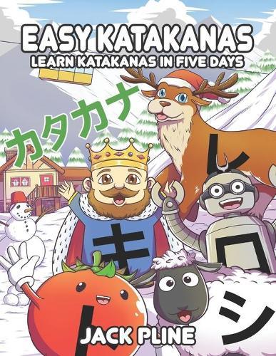 Easy katakanas: Learn katakanas in five days