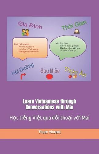 Learn Vietnamese through Conversations with Mai: Học tiếng Việt qua đối thoại với Mai