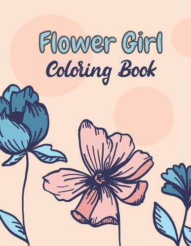 Flower Coloring Book: 30 Unique and adorable Floral Coloring Pages for Kids