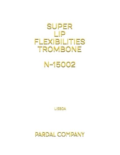 Super Lip Flexibilities Trombone N-15002: Lisboa
