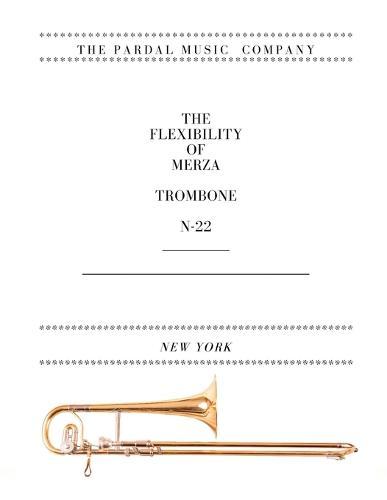 The Flexibility of Merza Trombone N-22: New York