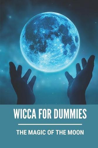 Wicca For Dummies: The Magic Of The Moon: Magic Square Of The Moon