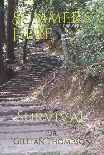 Summer's Here, Yess!! Or Oh No!!!!: Summer Survival