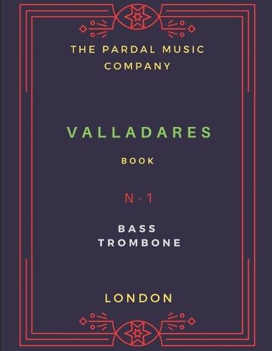 Book Valladares N-1 BASS TOMBONE: London