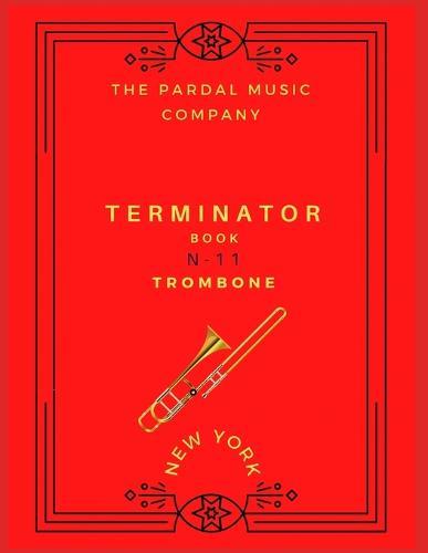 Terminator Book N-11 Trombone: New York