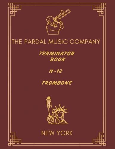 Terminator Book N-12 Trombone: New York