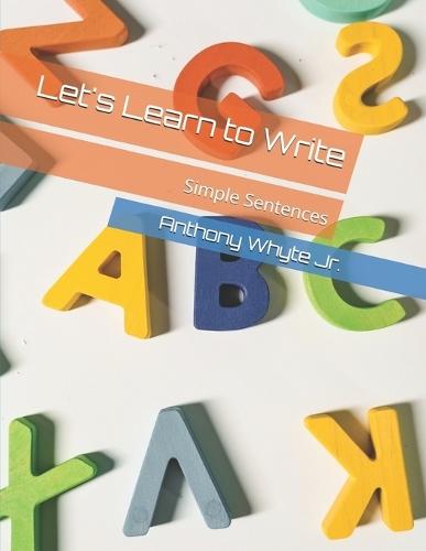 Let's Learn to Write: Simple Sentences