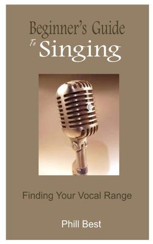 Beginner's Guide To Singing: Finding Your Vocal Range