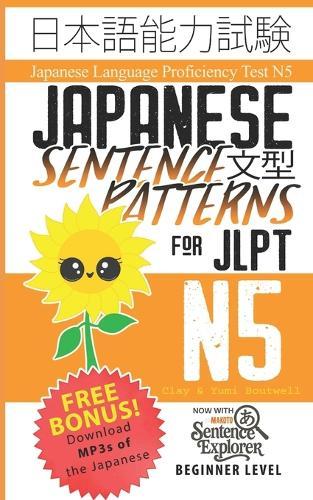 Japanese Sentence Patterns for JLPT N5: Master the Japanese Language Proficiency Test N5