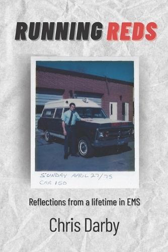 Running Reds: Reflections from a lifetime in EMS