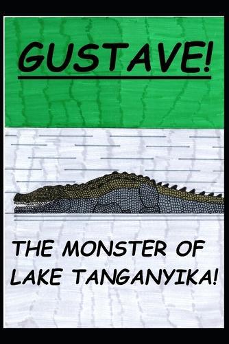 Gustave! The Monster of Lake Tanganyika!