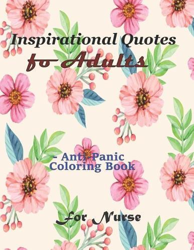Inspirational Quotes fo Adults - Anti-Panic Coloring Book: Love to Draw and Color (Positive Affirmations motivational )And Inspirational 99 Messages