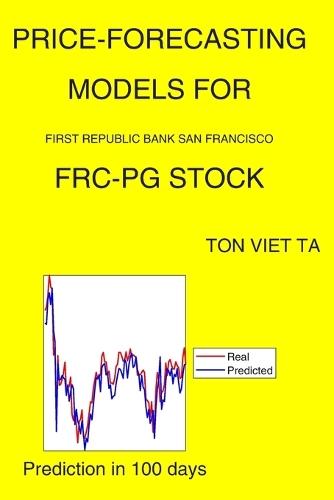 Price-Forecasting Models for First Republic Bank San Francisco FRC-PG Stock