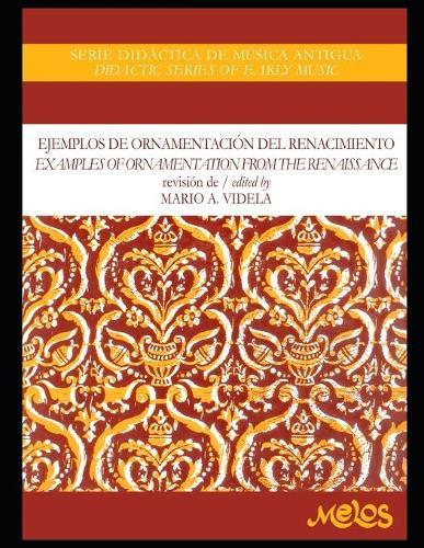 Ejemplos de ornamentación del renacimiento: Serie didáctica de música antigua
