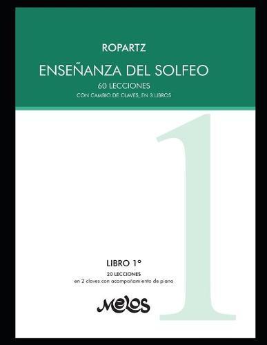 Ropartz, Ensenanza del solfeo: 60 lecciones con cambio de claves, en 3 libros