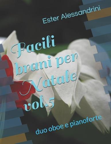 Facili brani per Natale vol.5: duo oboe e pianoforte