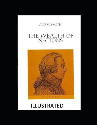 The Wealth of Nations Illustrated
