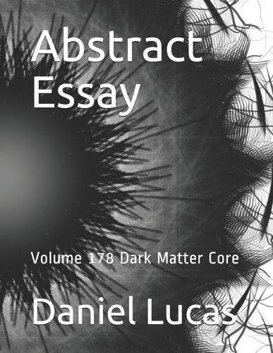 Abstract Essay: Volume 178 Dark Matter Core