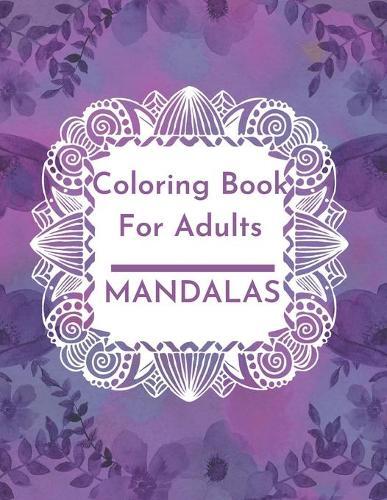 Coloring book for adults: Flowers Mandalas, anti-stress