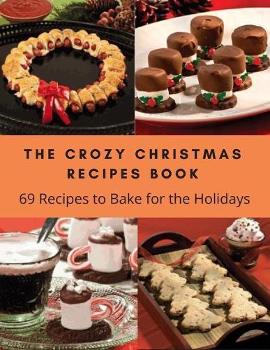 The Christmas Recipes Book: Mouthwatering Food to Enjoy During Your Favorite Holiday Films
