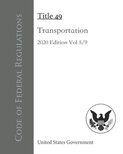Code of Federal Regulations Title 49 Transportation 2020 Edition 5/9