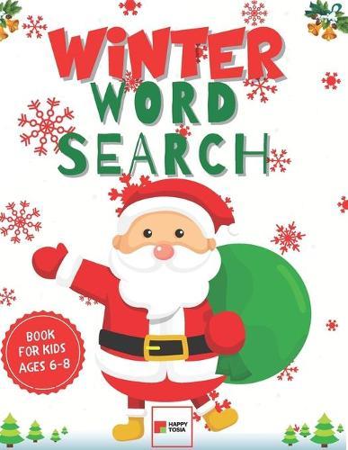 Winter Word Search: Activity Book for Kids Ages 6-8 with Educational Puzzles for Preschoolers and Toddlers to Improve Vocabulary, Reading and Logic Skills Christmas Edition