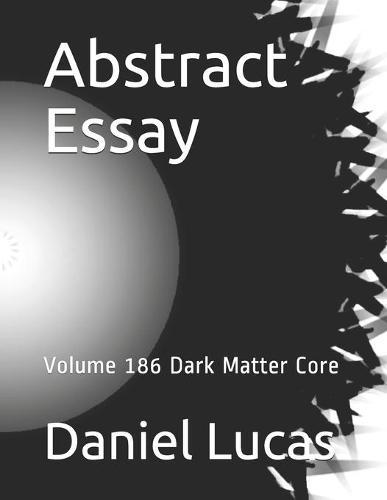 Abstract Essay: Volume 186 Dark Matter Core