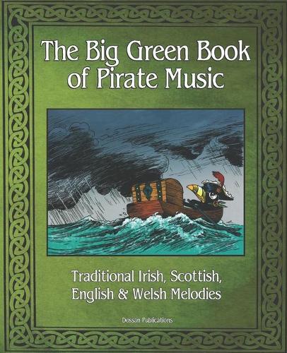 The Big Green Book of Pirate Music: Music of the Toucan Pirates