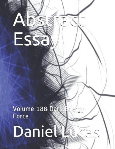 Abstract Essay: Volume 188 Dark Energy Force