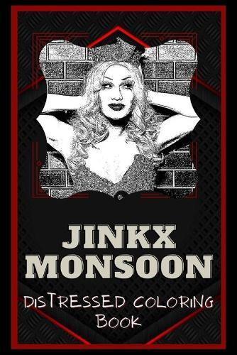 Jinkx Monsoon Distressed Coloring Book: Artistic Adult Coloring Book