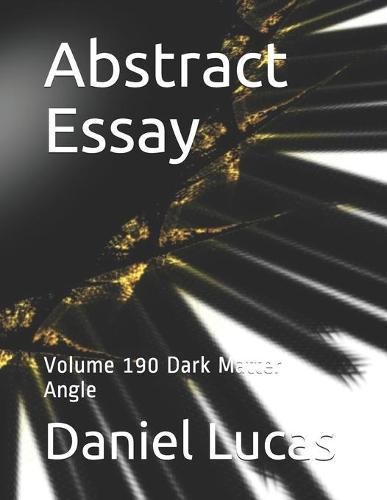 Abstract Essay: Volume 190 Dark Matter Angle