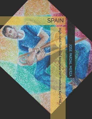 High-Level Technical Sequences For trombone Key C Vol.1 TROMBONE: Spain