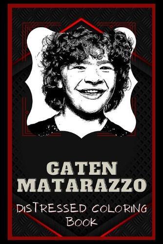 Gaten Matarazzo Distressed Coloring Book: Artistic Adult Coloring Book