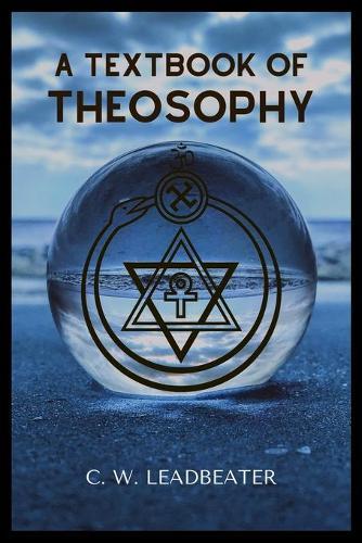 A Textbook of THEOSOPHY