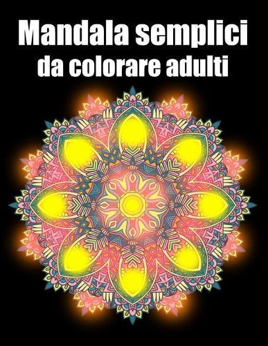 Mandala semplici da colorare adulti: libro 60 mandala fiori grande semplici to complessi da colorare per adulti antistress