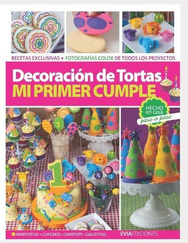Decoración de Tortas: mi primer cumple