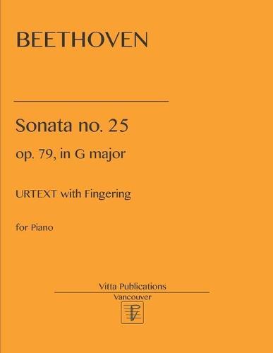 Beethoven Sonata no. 25: op. 79 in G major. Urtext with fingering