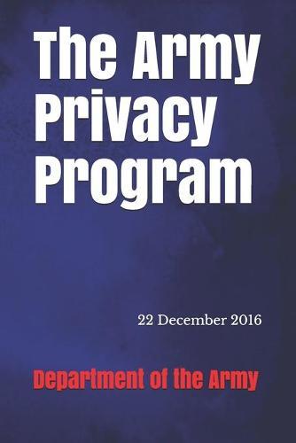 The Army Privacy Program: 22 December 2016