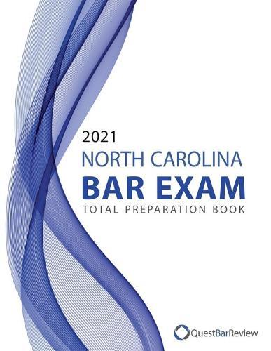 2021 North Carolina Bar Exam Total Preparation Book