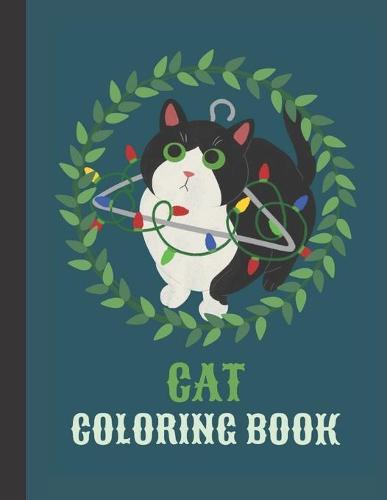 Cat Coloring Book: Cat Gifts for Toddlers, Kids ages 4-8, Girls Ages 8-12 or Adult Relaxation Cute Stress Relief Animal Birthday Coloring Book Made in USA