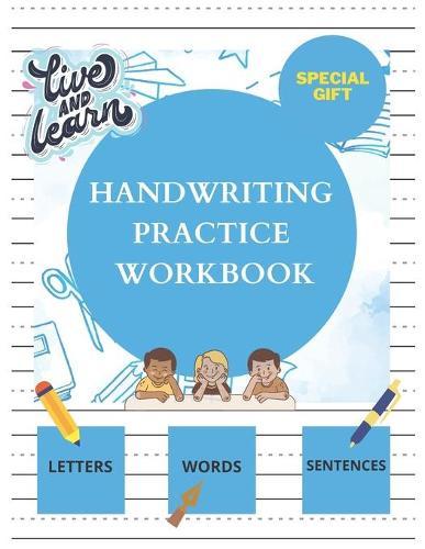 Handwriting Practice Workbook: Cursive Handwriting Workbook for Kids 3-in-1 Letters, Words, Sentences & Week Planner Gift