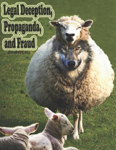 Legal Deception, Propaganda, and Fraud: Form #05.014, Volume 2