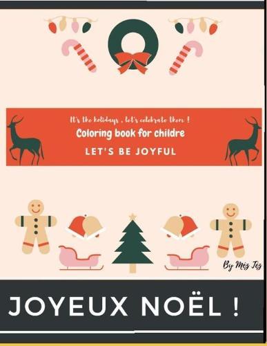 Coloring book for childre let's be joyful christmas edition