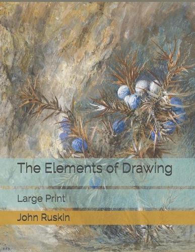 The Elements of Drawing: Large Print