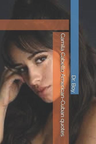 Camila Cabello American-Cuban quotes