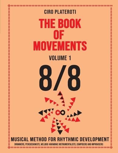 The Book of Movements / Volume 1 -8/8: Musical method for rhythmic development