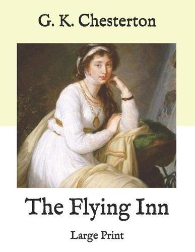 The Flying Inn: Large Print
