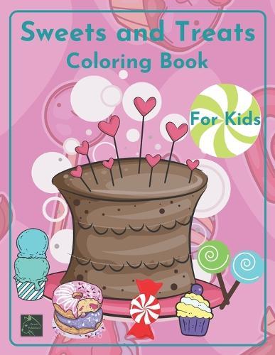 Sweets and Treats Coloring book for kids: lollipops pages candy fun children ages 3-6