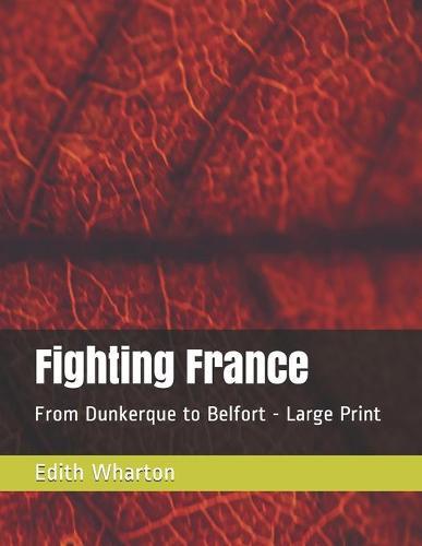 Fighting France: From Dunkerque to Belfort - Large Print